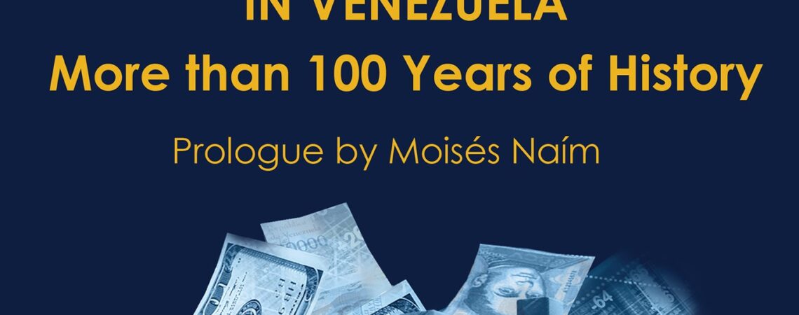 Foreign Exchange Policy in Venezuela. More than 100 Years of History
