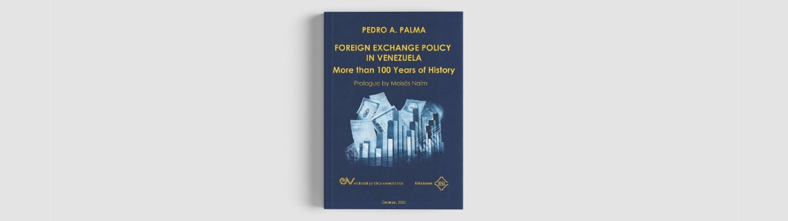 Foreign Exchange Policy in Venezuela. More than 100 Years of History